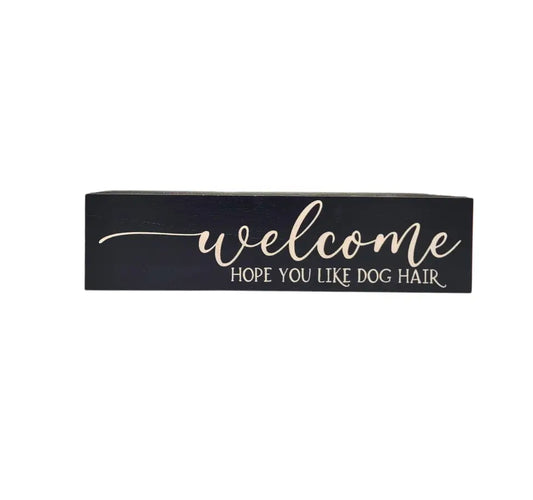 Hope You Like Dog Hair Sign image 0
