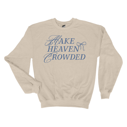 Make Heaven Crowded Crew