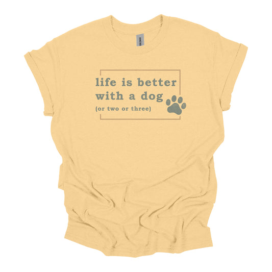 Life Is Better With Dog Paw Tee
