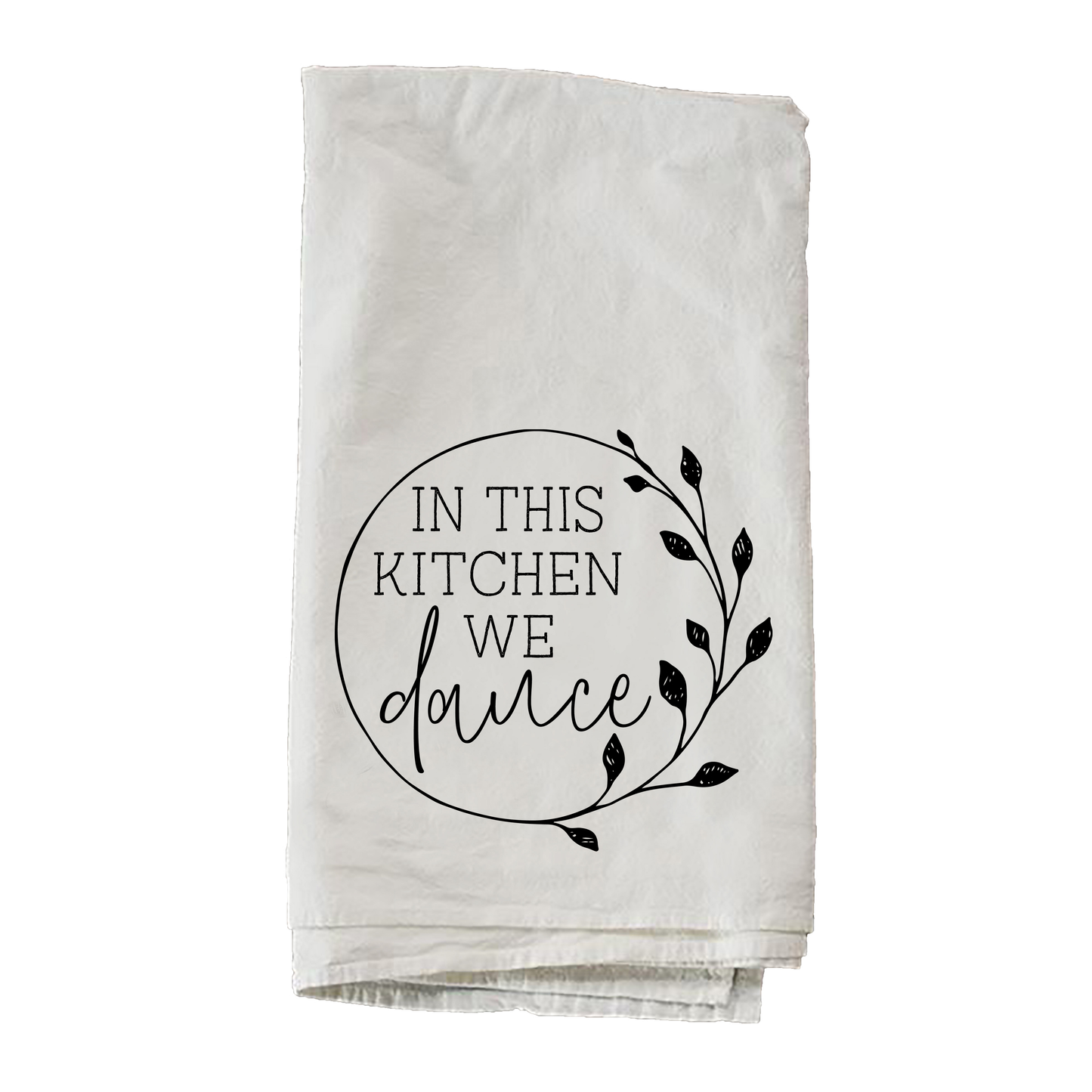 In This Kitchen We Dance Towel