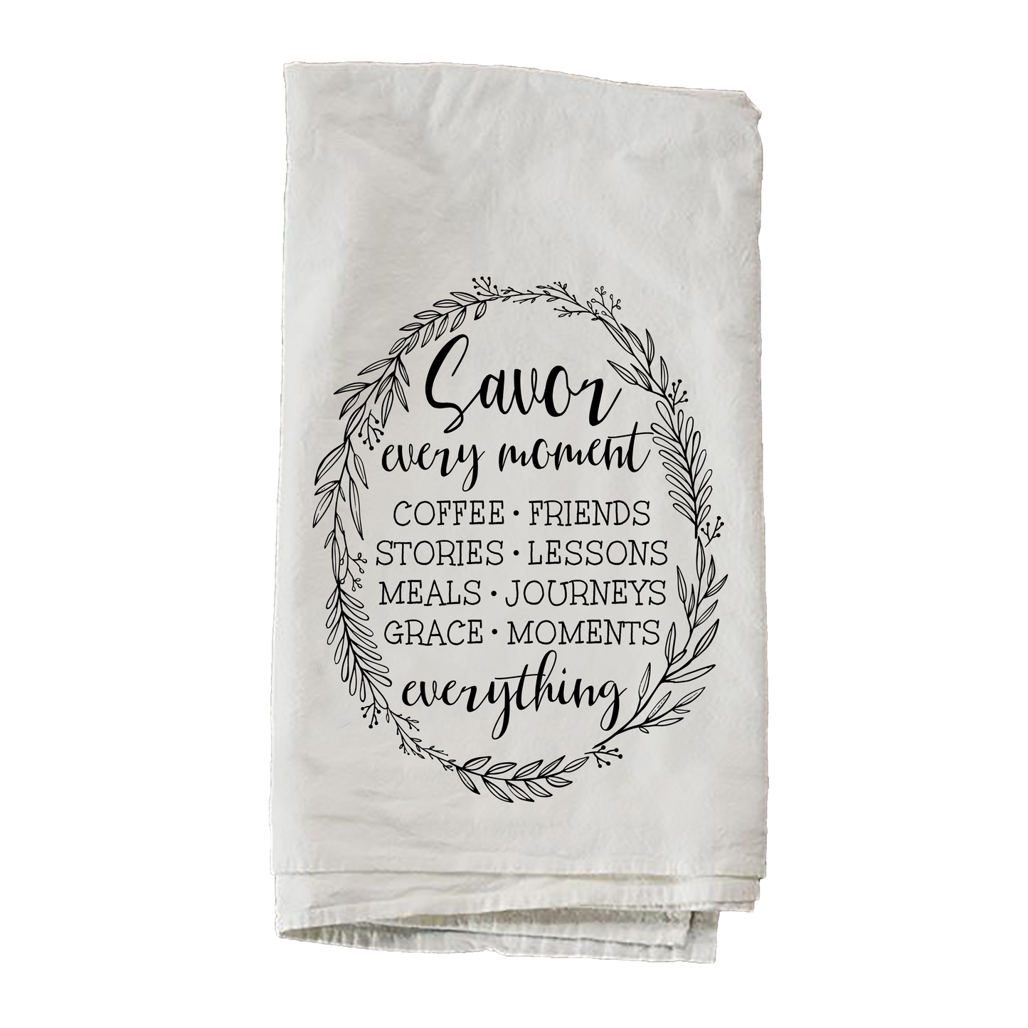 Savor Every Moment Towel