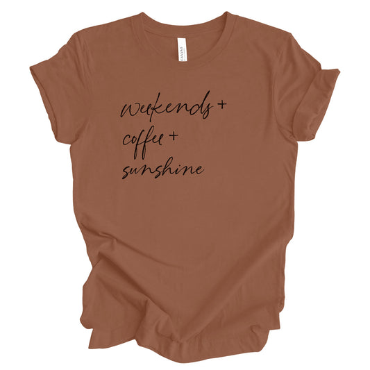 Weekends Coffee Sunshine Tee