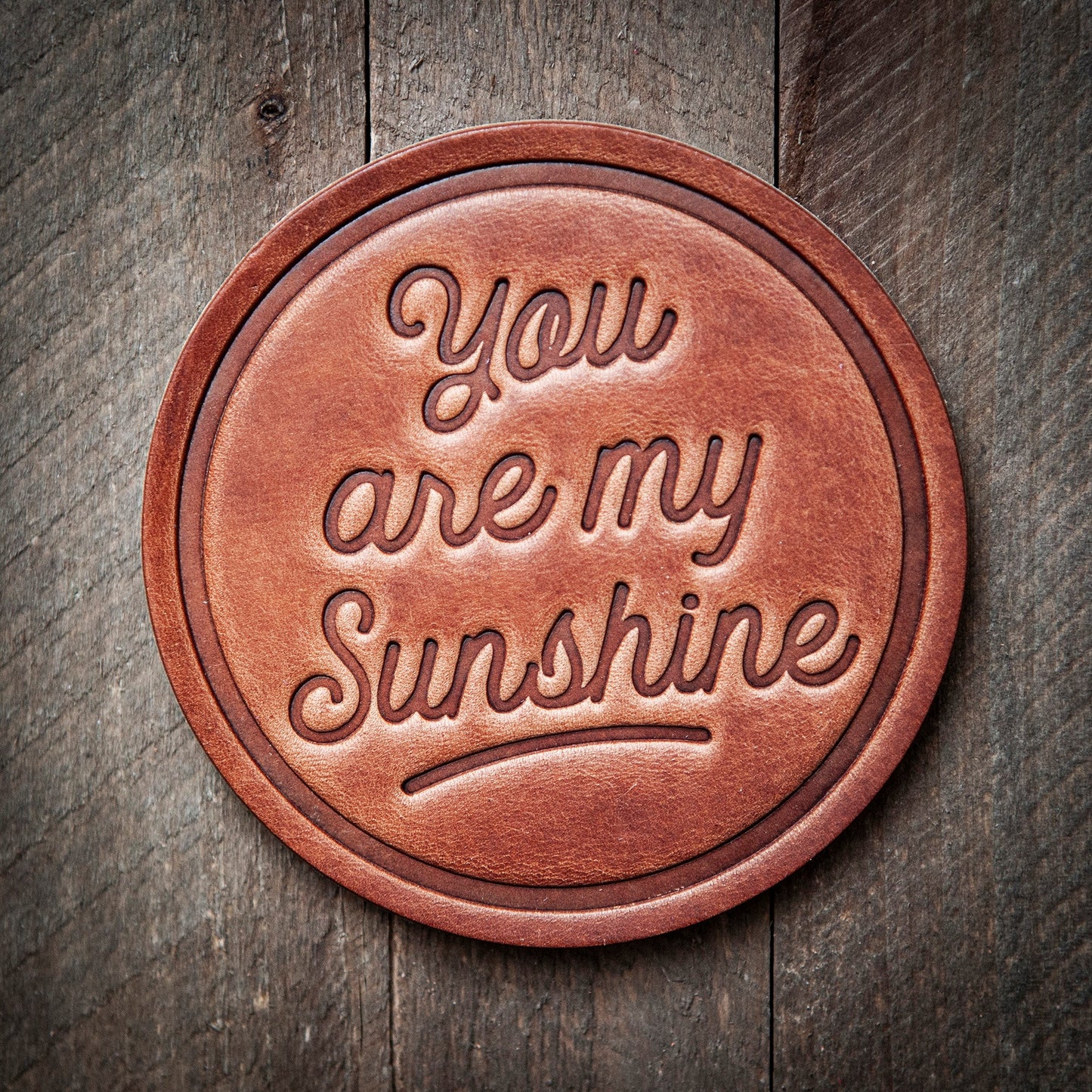 You are my Sunshine Leather Coaster