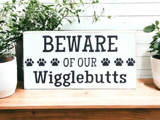 Beware of Wigglebutts Sign