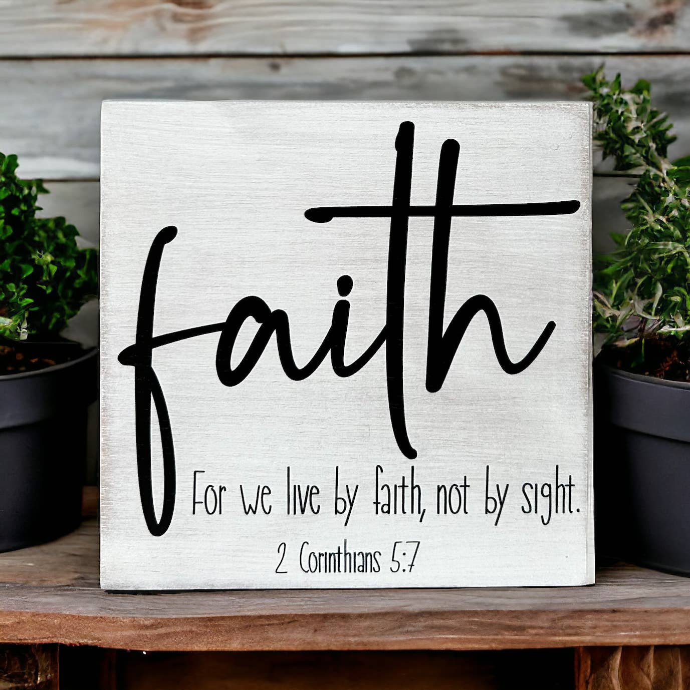 We Live By Faith, Not By Sight Sign