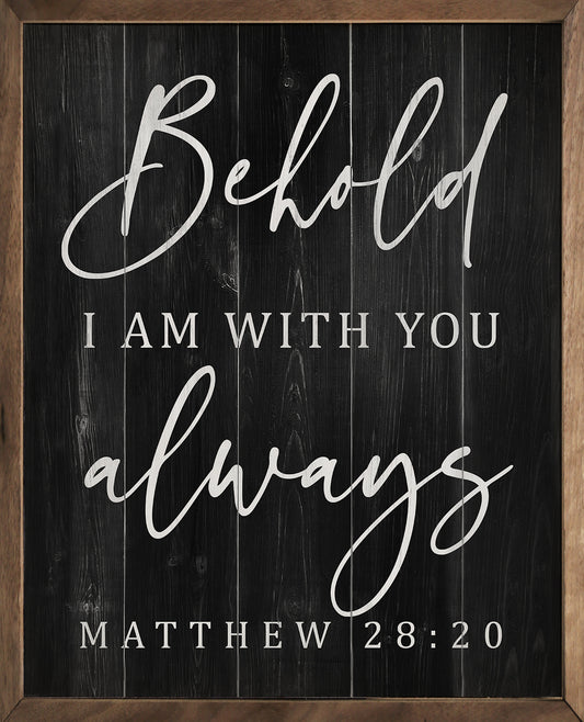 Behold I Am With You Always Matthew 28:20 Black image 0