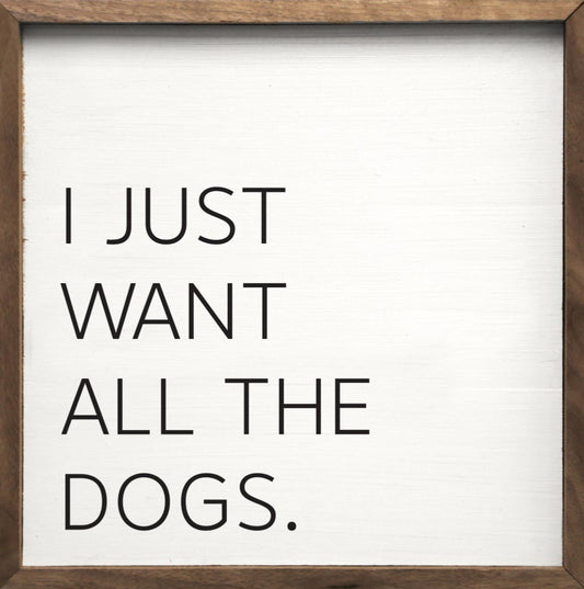 I Just Want All The Dogs White image 0