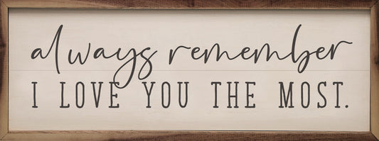Always Remember I Love You Most White image 0