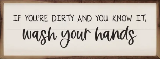 If You're Dirty and You Know It White image 0