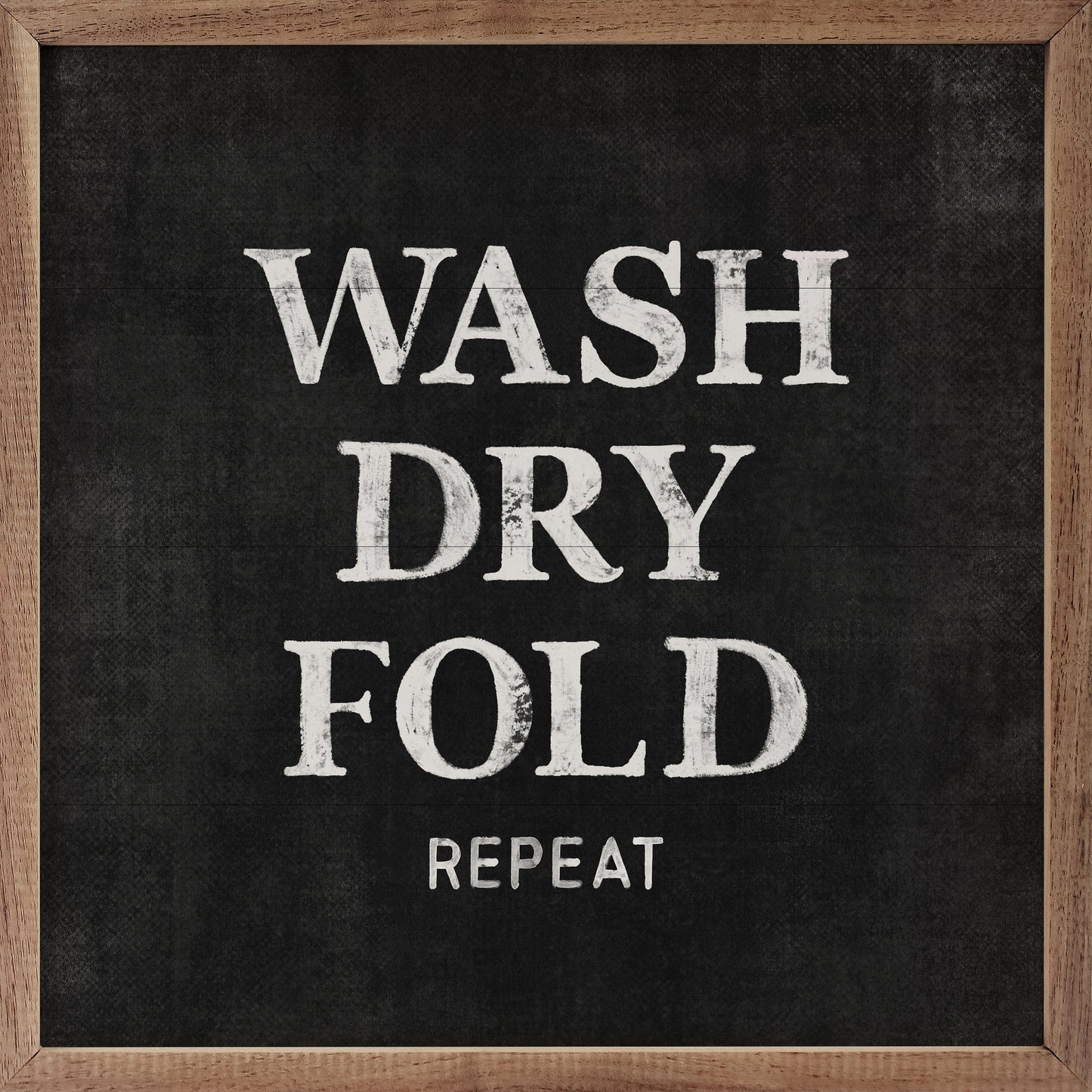Wash Dry Fold Repeat