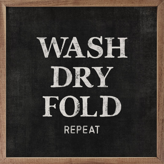 Wash Dry Fold Repeat