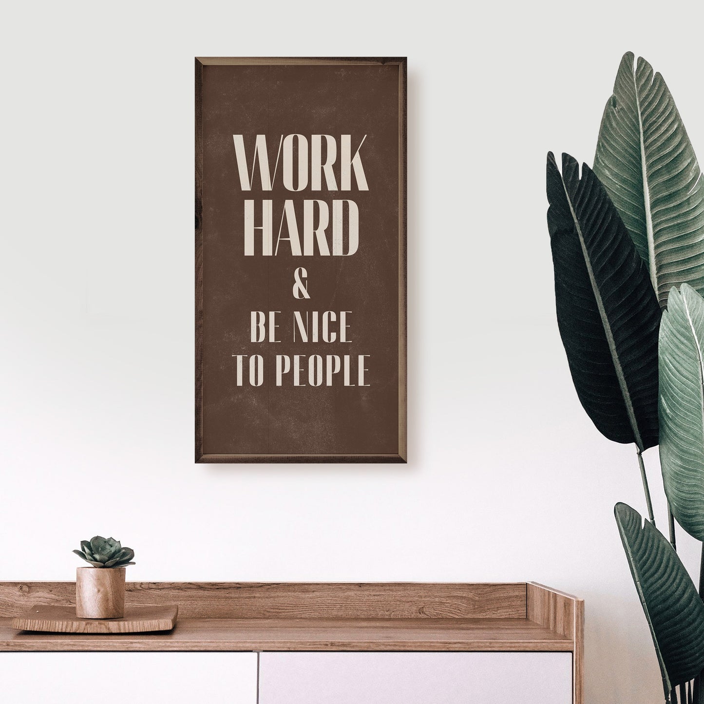Work Hard And Be Nice Brown