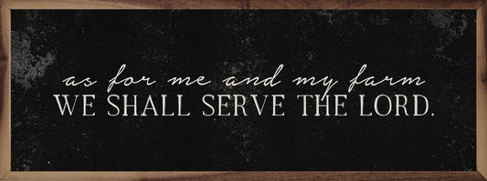 We Shall Serve The Lord Black