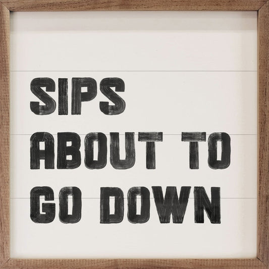 Sips About To Go Down White image 0