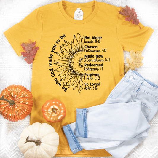 Be Who God Made You To Be NEW Unisex Shirt