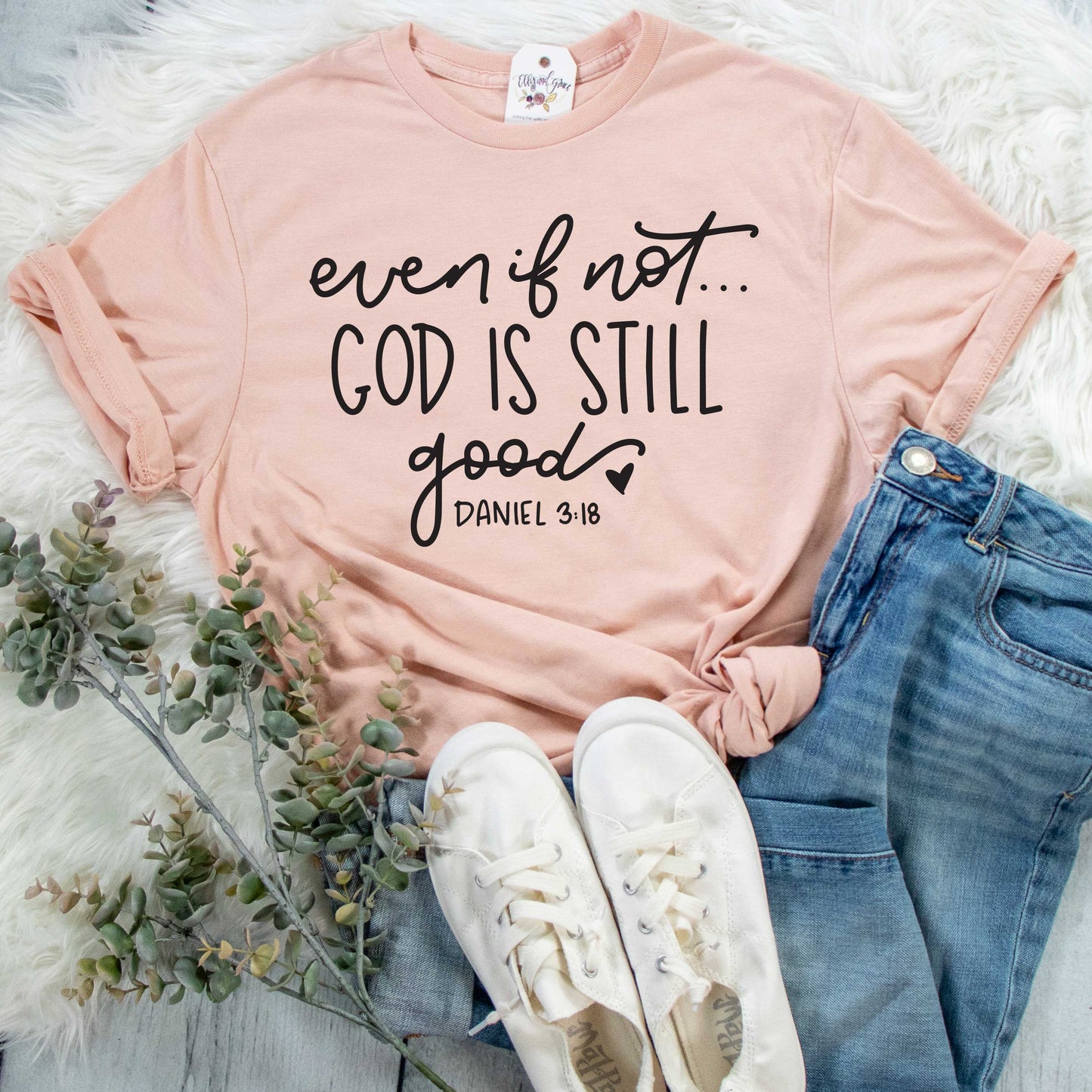Even if Not God is Still Good Unisex Shirt