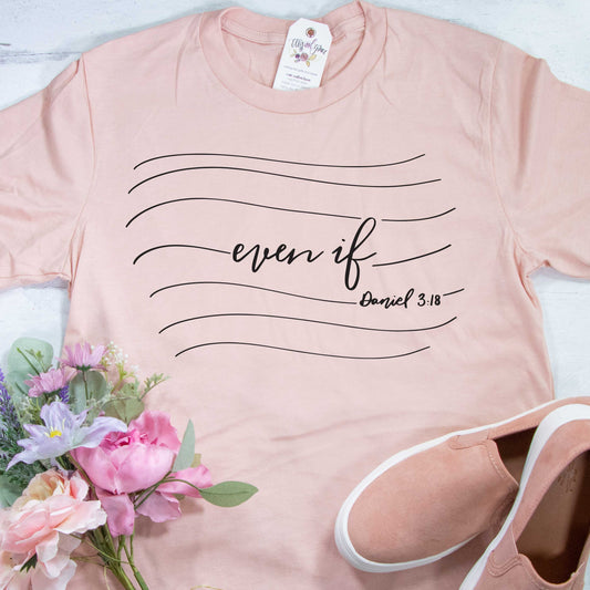 Even If Unisex Shirt