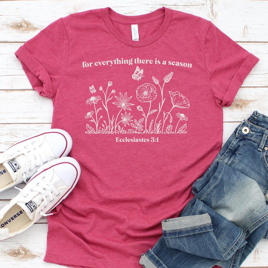 For Everything There Is A Season Unisex Shirt