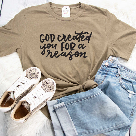 God Created You for a Reason Unisex Shirt
