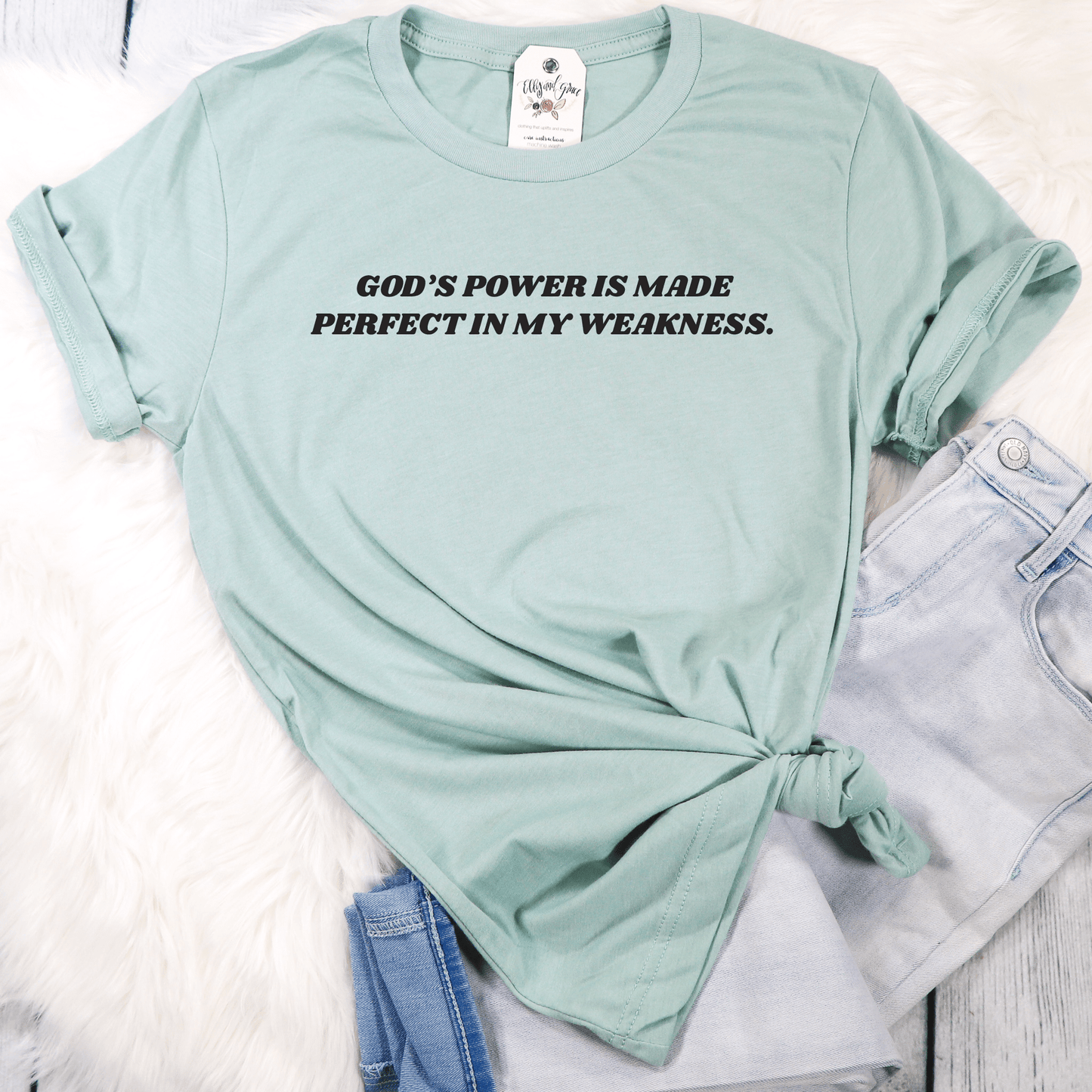 God's Power Is Made Perfect Unisex Shirt