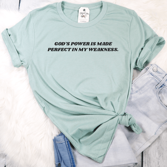 God's Power Is Made Perfect Unisex Shirt