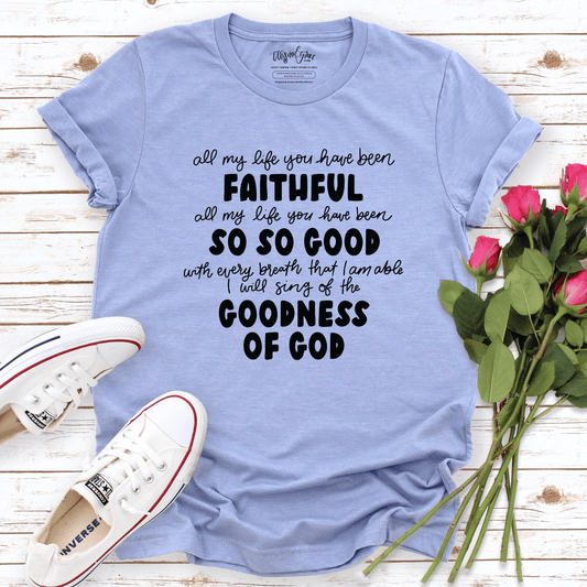 Goodness Of God Unisex Shirt