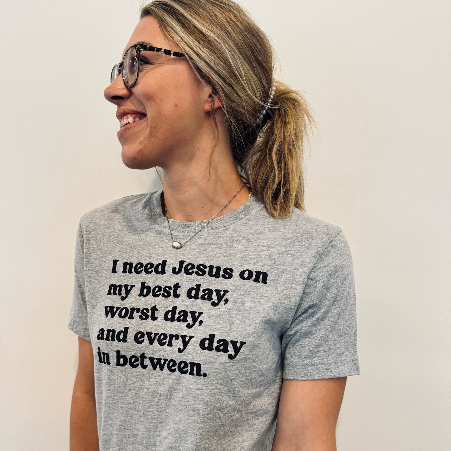 I Need Jesus Everyday Unisex Shirt