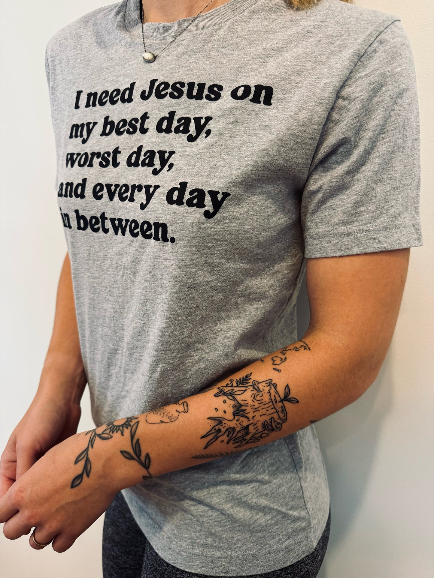 I Need Jesus Everyday Unisex Shirt
