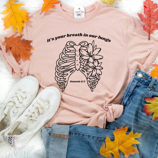 It’s Your Breath in Our Lungs Unisex Shirt