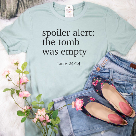 Spoiler Alert: The Tomb was Empty® Unisex Shirt