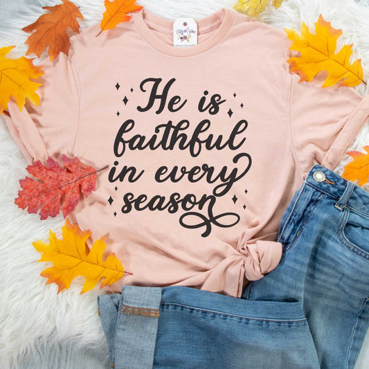 He is Faithful in Every Season Fall Unisex Shirt