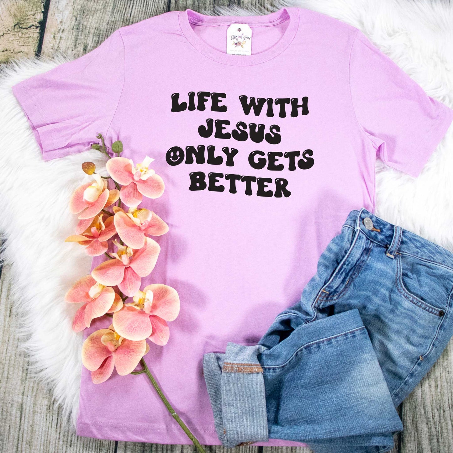 Life with Jesus Only gets Better Unisex Shirt