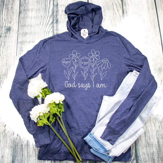 God Says I Am T-shirt Hoodie