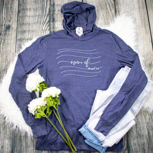 Even If T-Shirt Hoodie