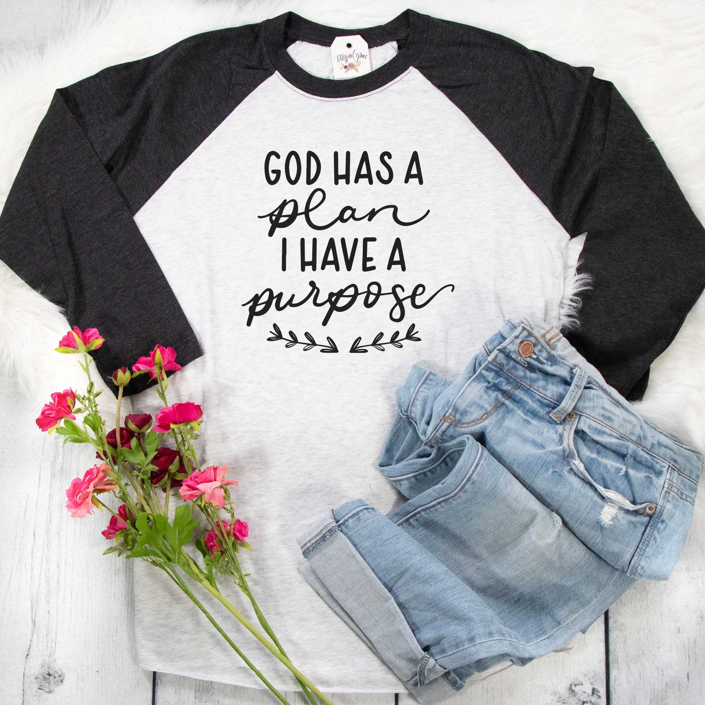 God has a Plan I have a Purpose Raglan