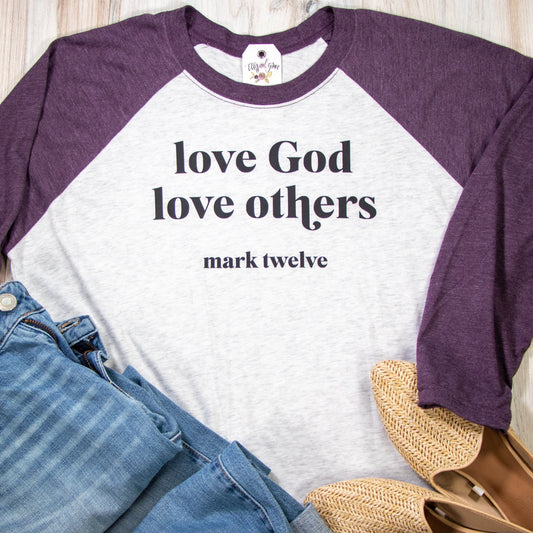 Love God Love Others Raglan