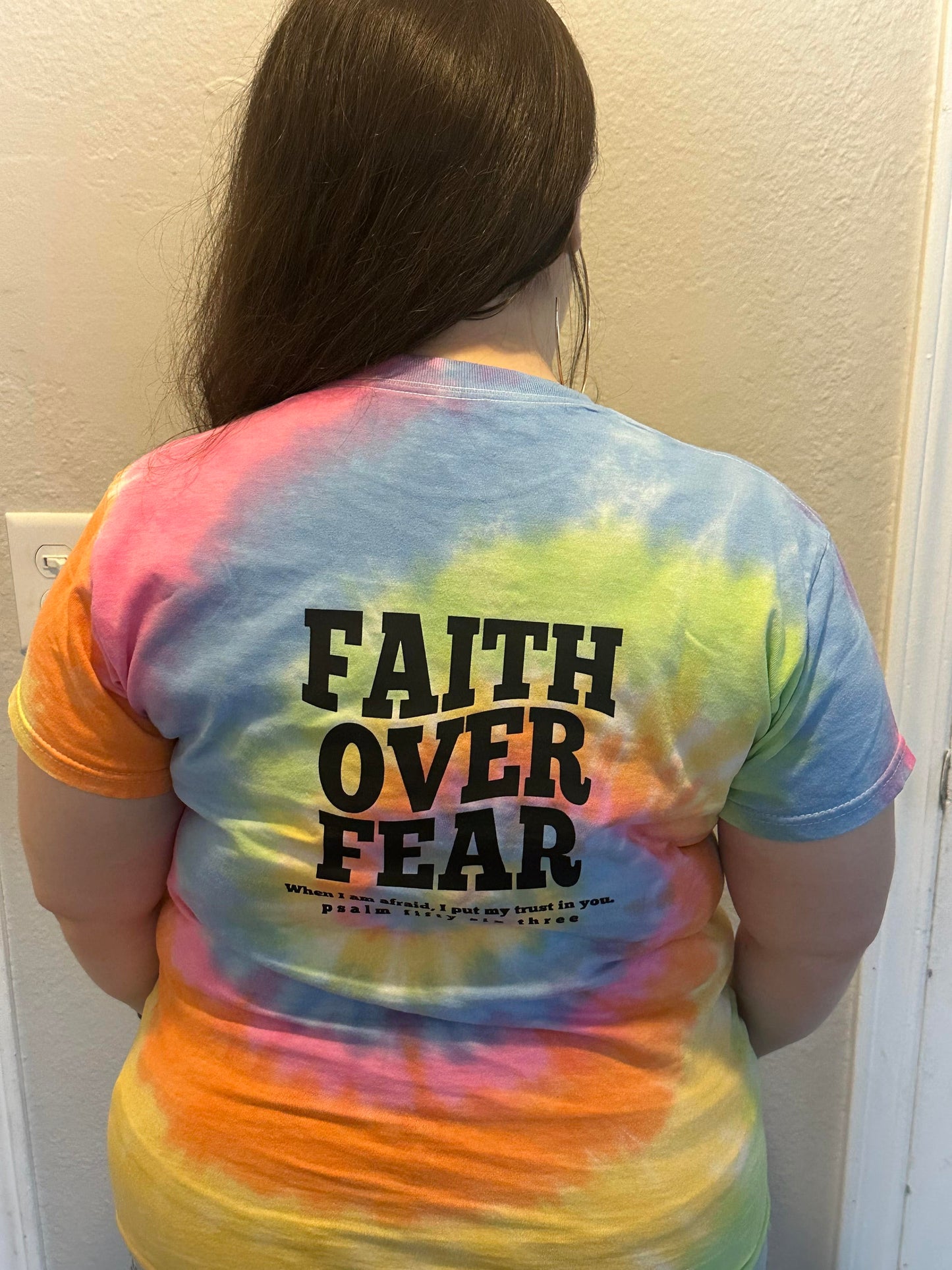 Faith Over Fear Tie Dye Unisex Shirt