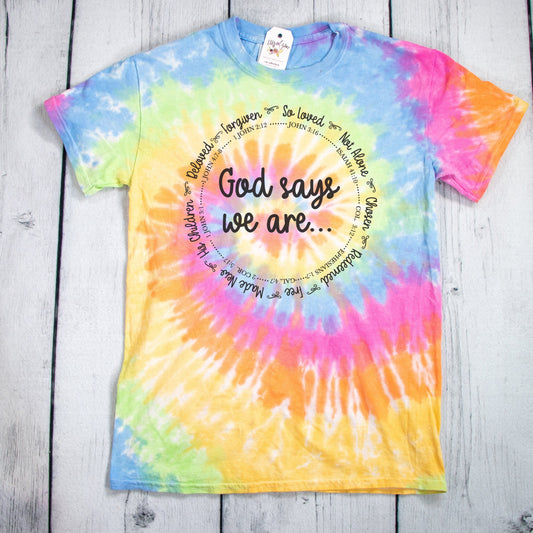 God Says We Are Tie Dye Unisex Shirt