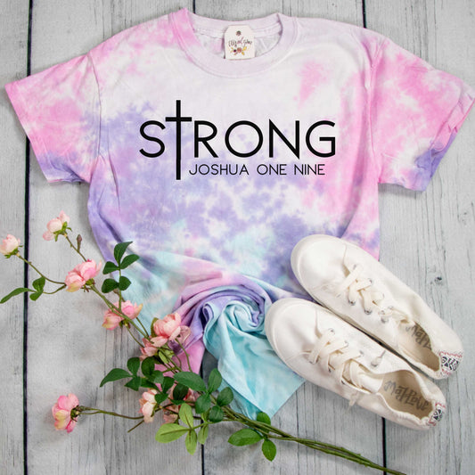 sTrong Joshua 1:9 Tie Dye Unisex Shirt