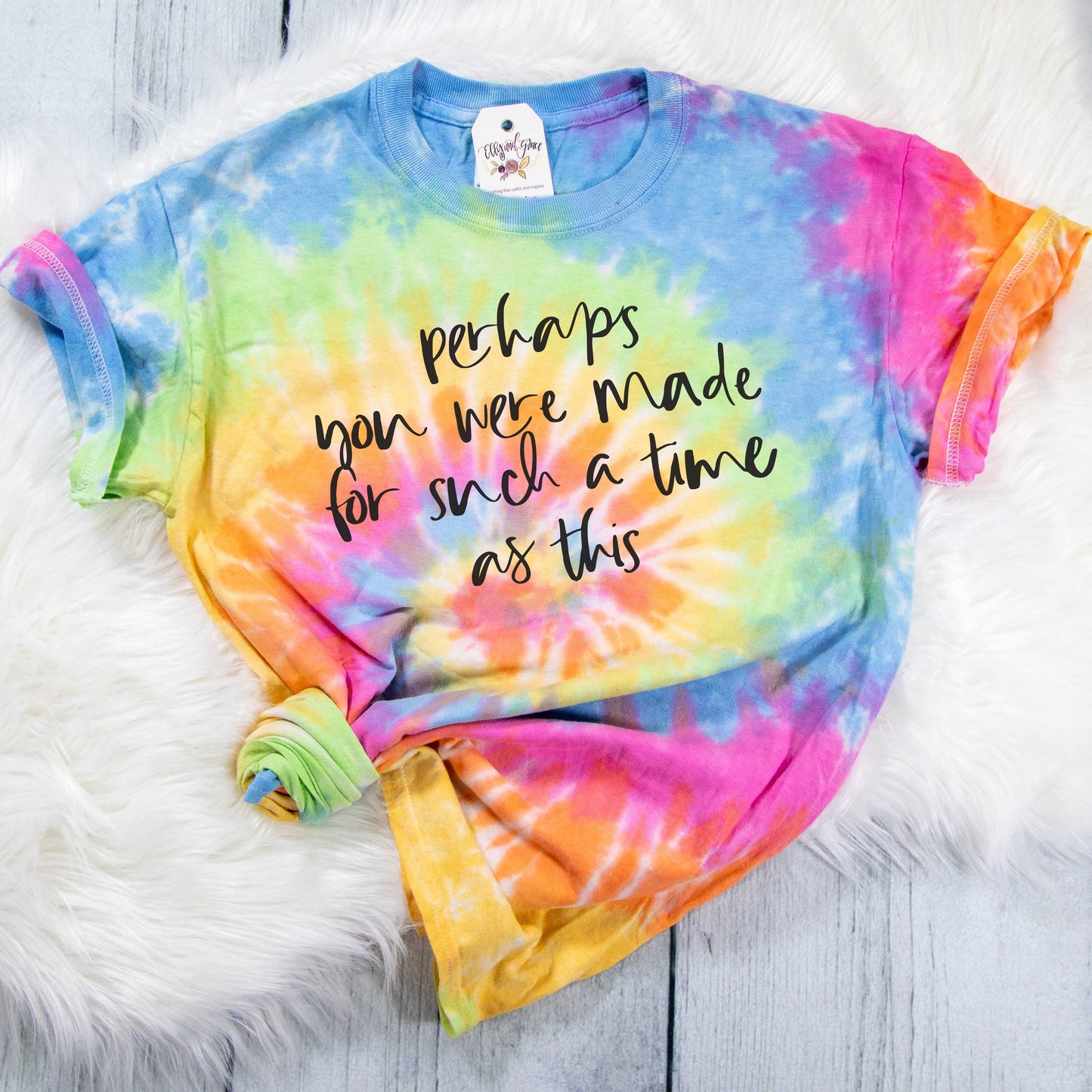 Perhaps You Were Made for Such a Time as This Tie Dye Unisex Shirt
