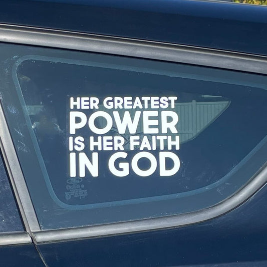 Her Greatest Power is In Her Faith Vinyl Decal