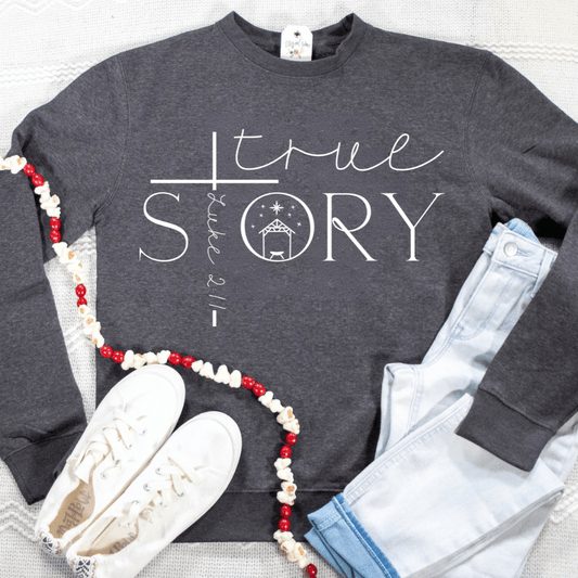 True Story NEW Classic Sweatshirt