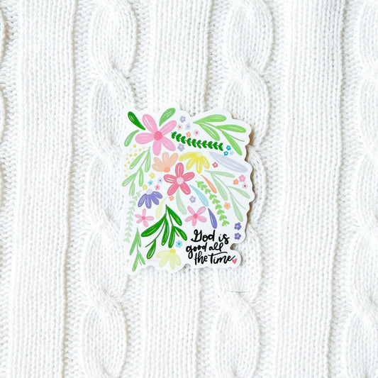 God is Good All the Time Sticker