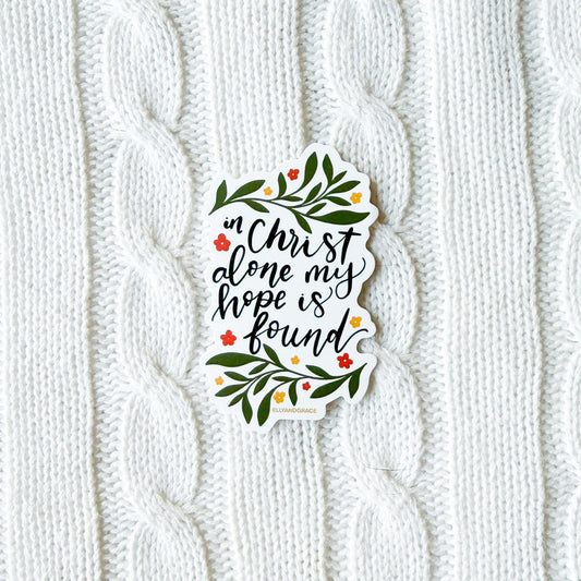 In Christ Alone My Hope Is Found Sticker