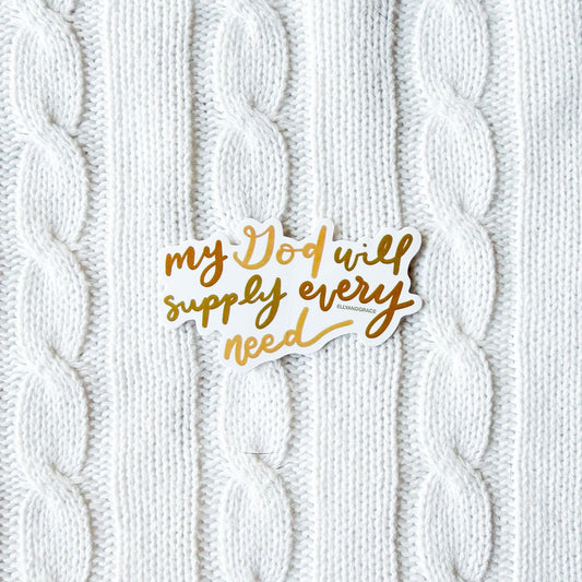 My God Will Supply Every Need Sticker