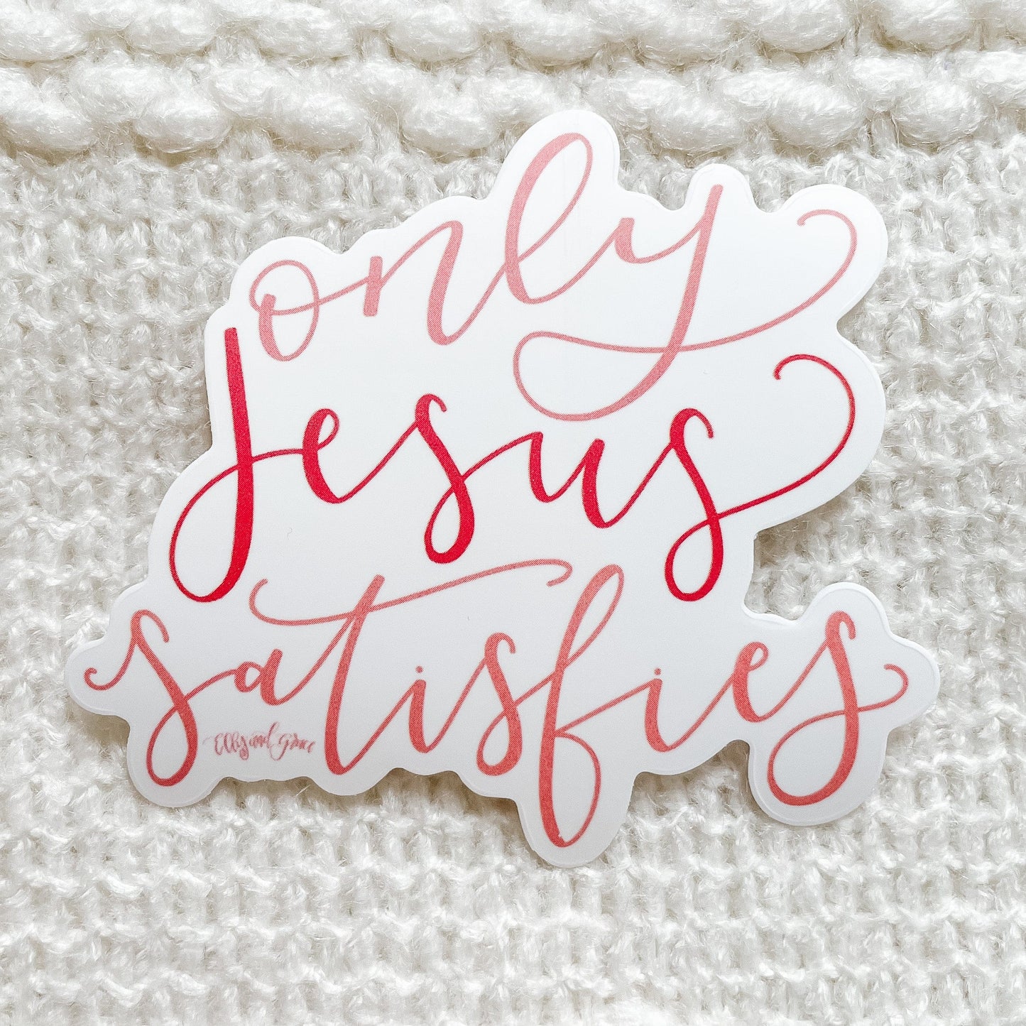Only Jesus Satisfies Sticker