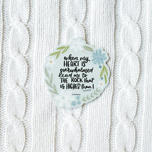 When My Heart Is Overwhelmed Sticker