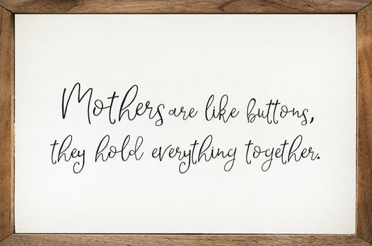 Mothers Are Like Buttons White image 0
