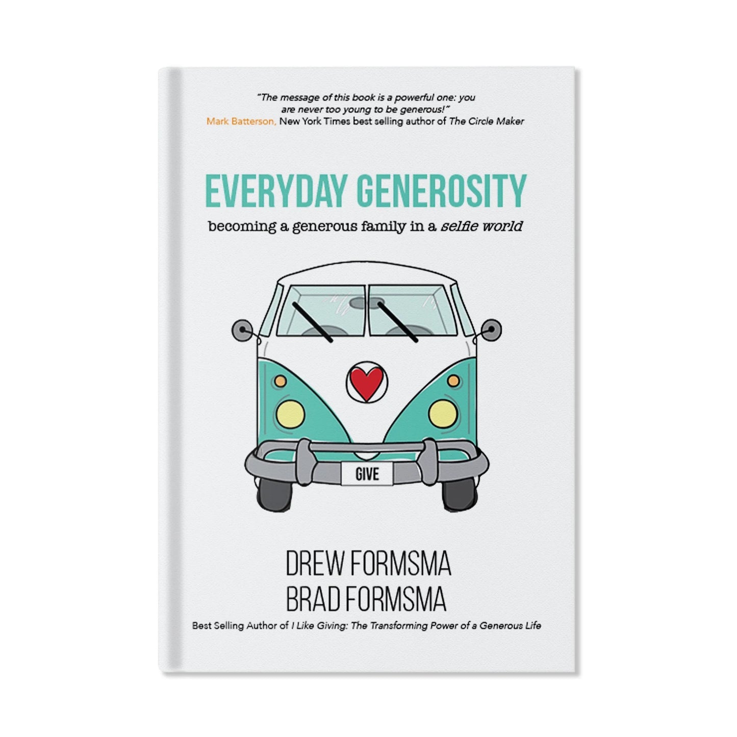 Everyday Generosity: Becoming a Generous Family in a Selfie World