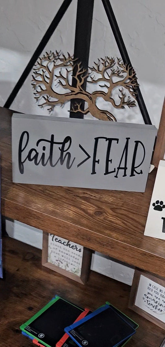 Faith > Fear Sign